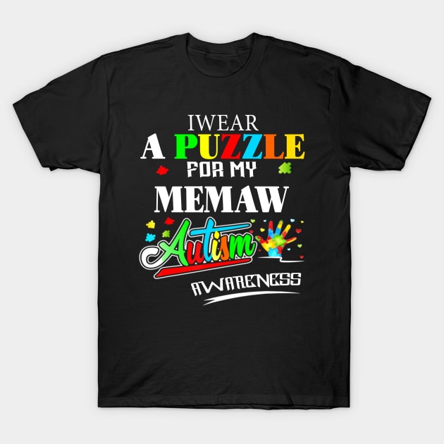 Autism T-ShirtAutism I Wear A Puzzle For My Memaw Autism T-Shirt by VinitaHilliard